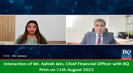 Media interaction Interaction of Mr. Ashish Jain, Chief Financial Officer with BQ...