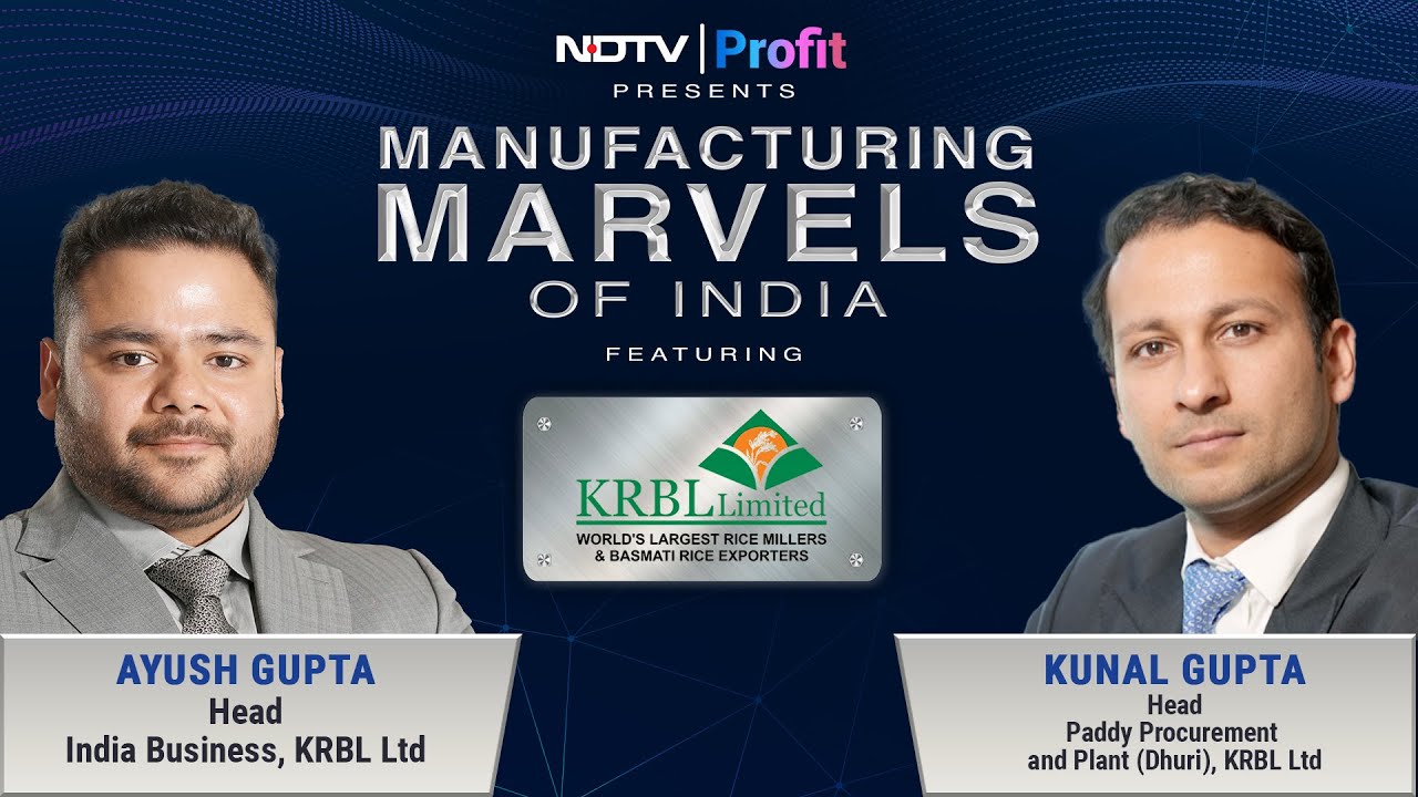 Media interaction KRBL Special feature on NDTV Profit’s new series “Manufacturing Marvels...